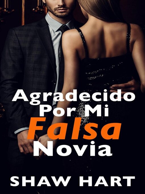 Title details for Agradecido Por Mi Falsa Novia by Shaw Hart - Available
